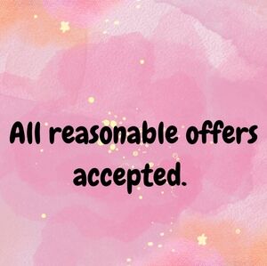 I will accept offer as along as they are reasonable